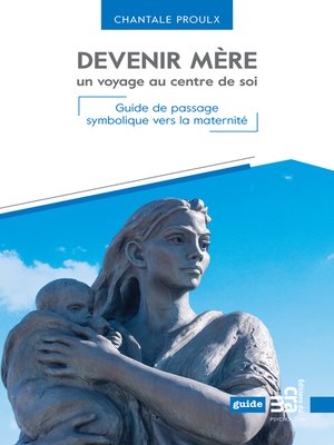 cover image of Devenir mère, un voyage au centre de soi